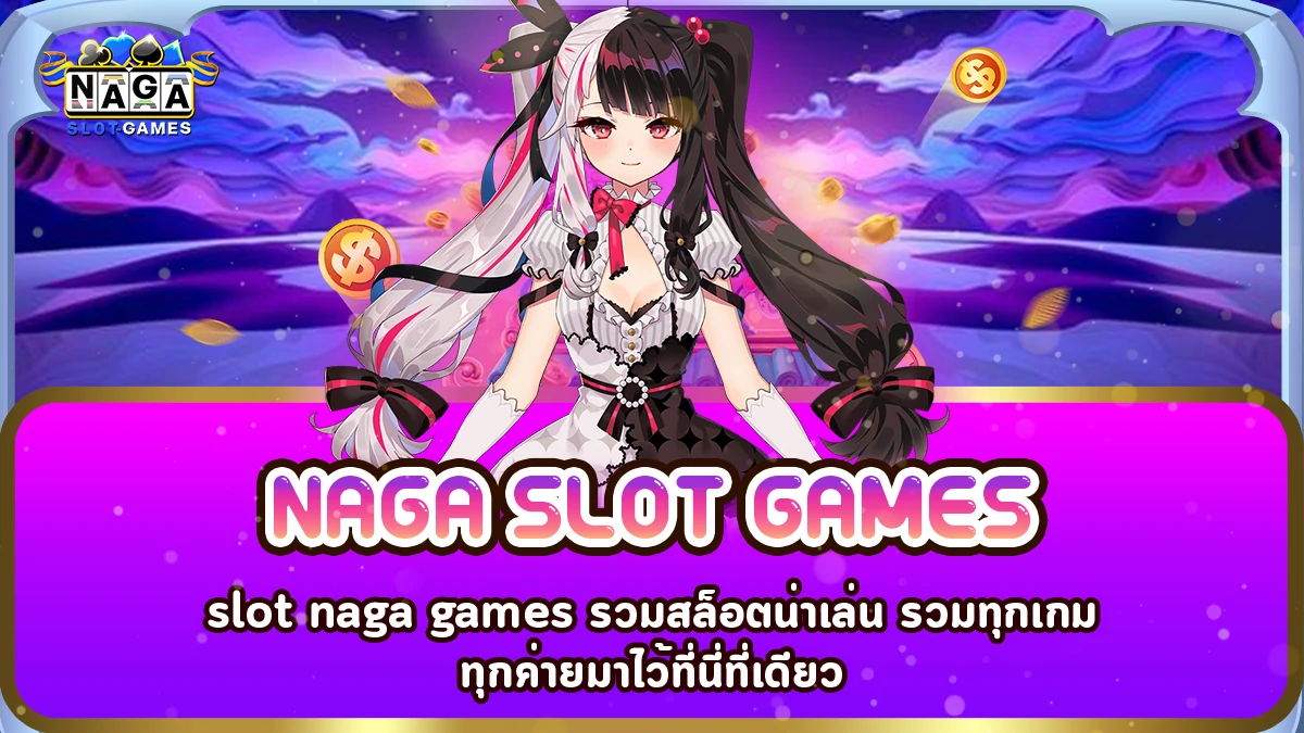 slot naga games